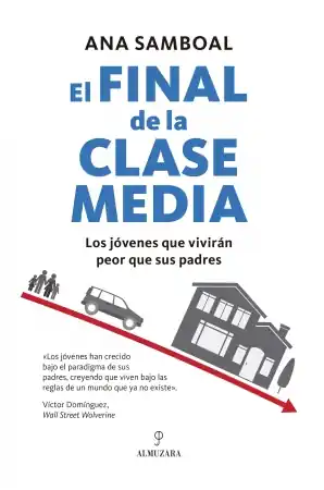 Solo Por Tiempo Limitado El final de la clase media