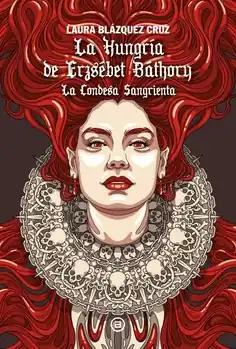 Oferta Limitada La Hungría de Erzsébet Báthory