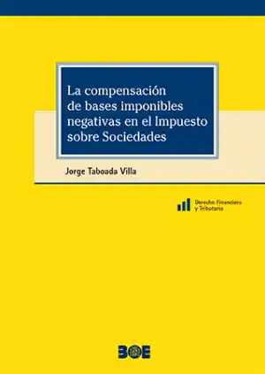 La compensación de bases imponibles negativas en el Impuesto sobre Sociedades Devolución Gratuita