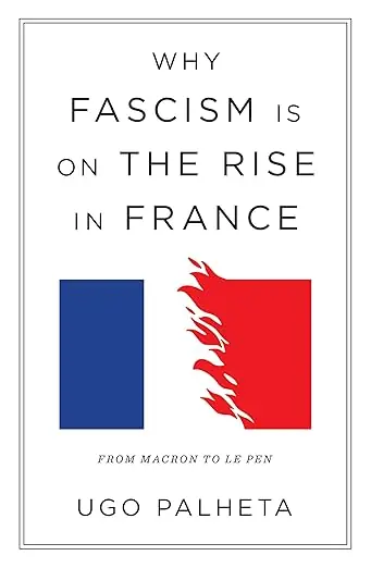 Why fascism is on the rise in France Últimas Unidades