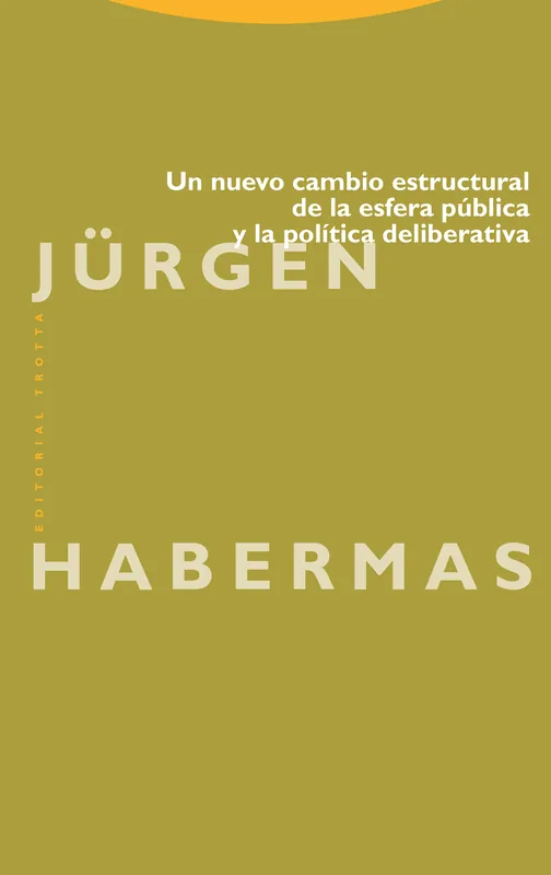 Última Versión Un nuevo cambio estructural de la esfera pública y la política deliberativa