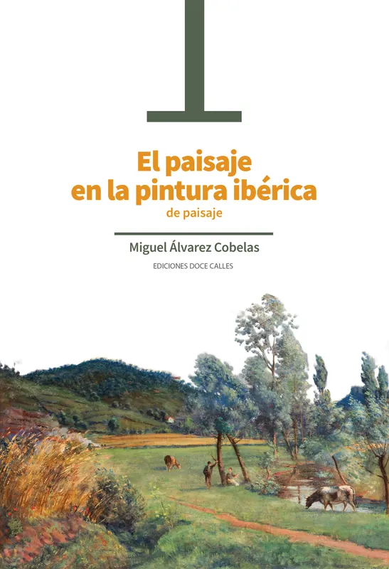 Precio Reducido El paisaje en la pintura ibérica de paisaje