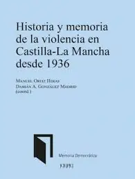 Historia y memoria de la violencia en Castilla-La Mancha desde 1936 Rebajas