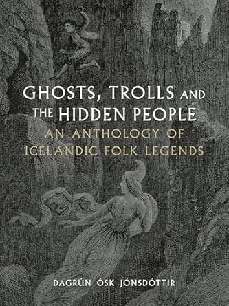 Ghosts, trolls and the hidden people Mejor Precio