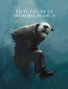 EN EL PAÍS DE LA MEMORIA BLANCA Oferta Especial
