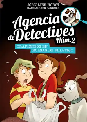 AGENCIA DE DETECTIVES NÚM. 2 - 8. TRAPICHEOS EN BOLSAS DE PLÁSTICO Última Oportunidad