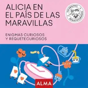 ALICIA EN EL PAÍS DE LAS MARAVILLAS Ordenar Ahora Mismo