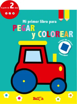 Garantía De Devolución De Dinero TRACTOR - MI PRIMER LIBRO PARA PEGAR Y COLOREAR