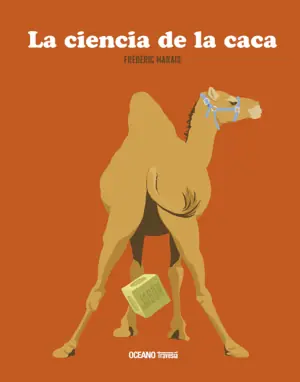 Ocasión Especial LA CIENCIA DE LA CACA