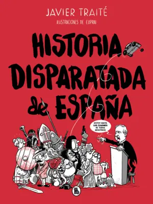 HISTORIA DISPARATADA DE ESPAÑA Disponible Ahora