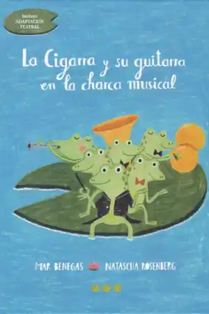CIGARRA Y SU GUITARRA EN LA CHARCA MUSICAL, LA Últimas Unidades