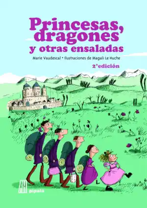 PRINCESAS DRAGONES Y OTRAS ENSALADAS - NE 2019 Ordena Ya